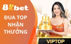 Khuyến mãi Đua TOP Nhận Thưởng 8KBET