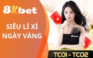 Khuyến mãi Siêu Lì Xì Ngày Vàng 8KBET