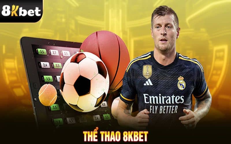 Thể Thao 8KBET - sân chơi cá cược thể thao trực tuyến số 1 Việt Nam Thể Thao 8KBET - sân chơi cá cược thể thao trực tuyến số 1 Việt Nam